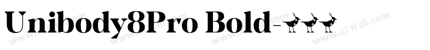 Unibody8Pro Bold字体转换